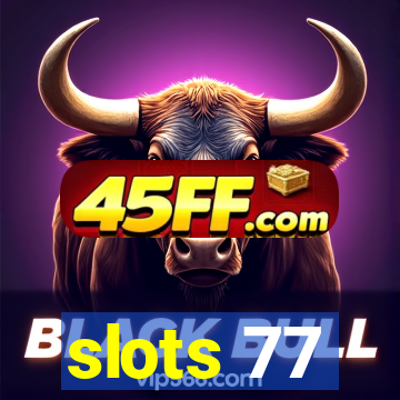slots 77